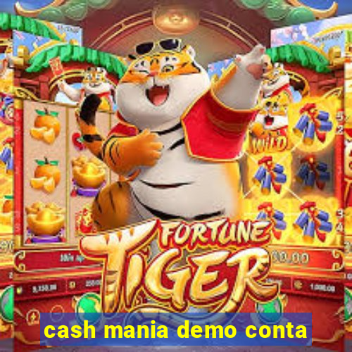 cash mania demo conta